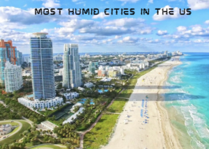 Most humid cities in the US